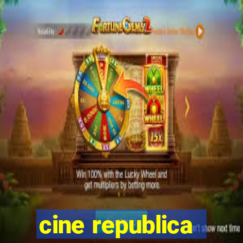 cine republica